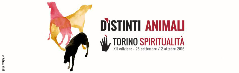 Torino spiritualità 2016: “Distinti Animali”